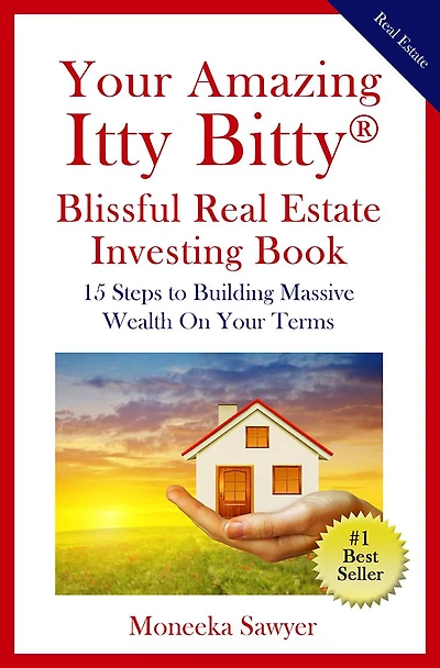 Your Amazing Itty Bitty Blissful Real Estate Investing Book