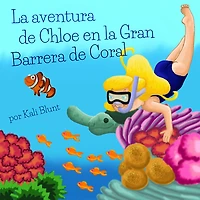 La aventura de Chloe en la Gran Barrera de Coral