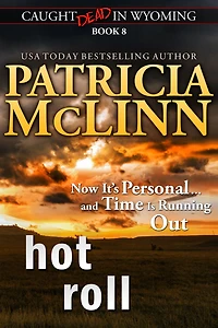 Hot Roll (Caught Dead Wyoming, Book 8)