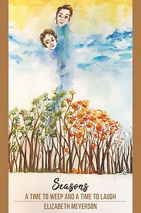 Seasons: a Time to Weep and Laugh