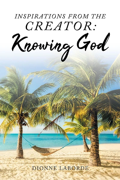 Inspirations From The Creator: Knowing God