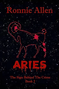 Aries ~ The Sign Behind the Crime ~ Book 2