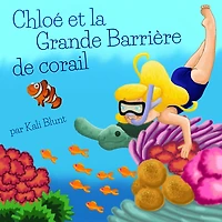 Chloe et la Grande Barriere de Corail