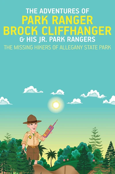 The Adventures of Park Ranger Brock Cliffhanger & His Jr. Rangers: Missing Hikers Allegany State