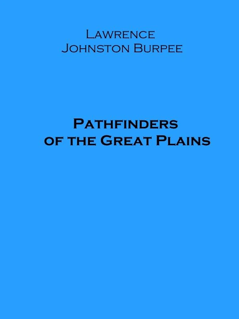 Pathfinders of the Great Plains