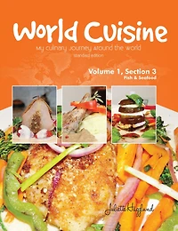 World Cuisine - My Culinary Journey Around the World Volume 1, Section 3