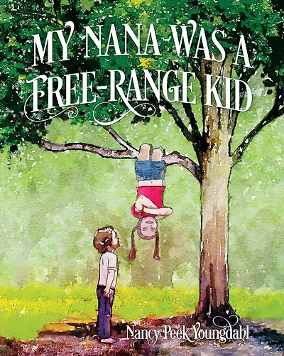 My Nana Was A Free-Range Kid