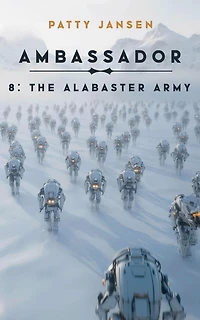 Ambassador 8: The Alabaster Army