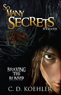 So Many Secrets: Braving the Bunyip Book Four