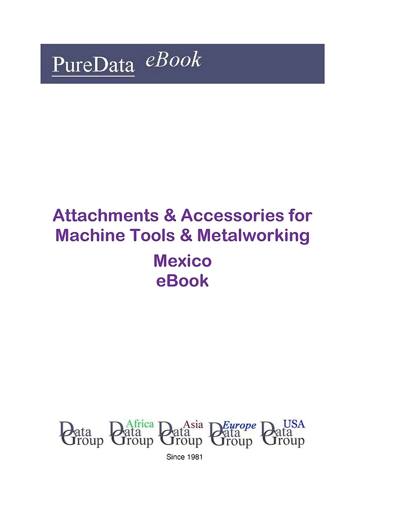 Attachments & Accessories for Machine Tools & Metalworking in Mexico