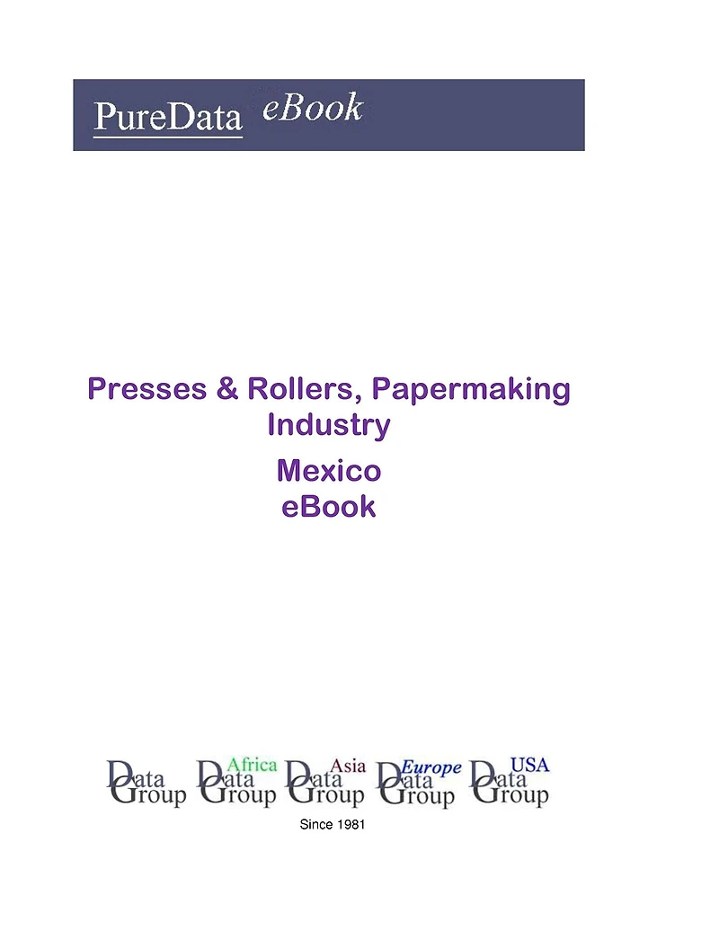 Presses & Rollers, Papermaking Industry in Mexico