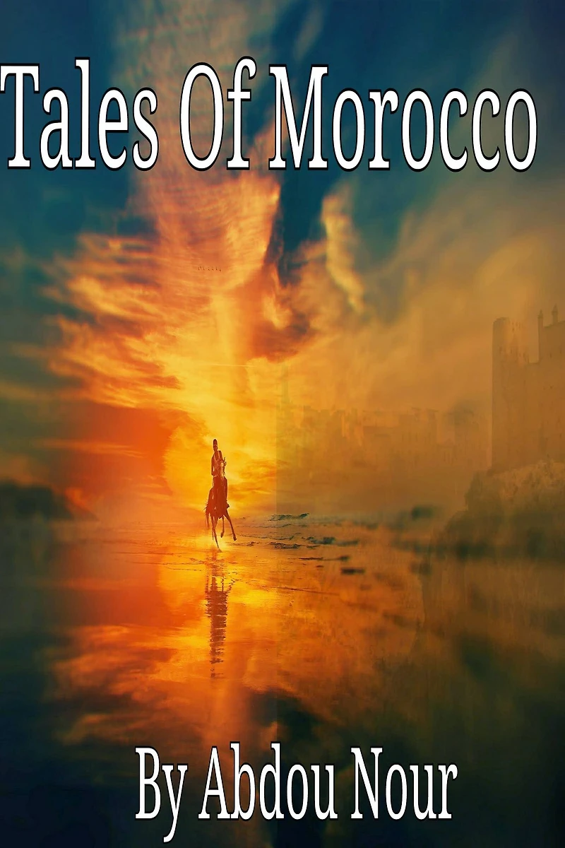 Tales Of Morocco: The Adventures Of Prince Sultan