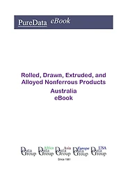 Rolled, Drawn, Extruded, and Alloyed Nonferrous Products in Australia