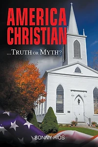 America Christian...Truth or Myth?