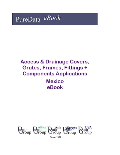 Access & Drainage Covers, Grates, Frames, Fittings + Components Applications in Mexico