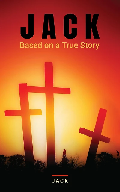 Jack: Based on a True Story