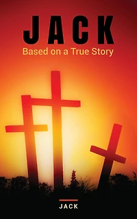 Jack: Based on a True Story
