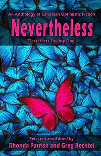Nevertheless (Tesseracts Twenty-One)