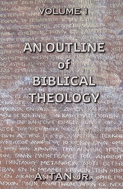 An Outline of Biblical Theology: Volume 1