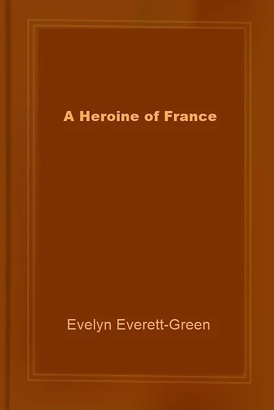 A Heroine of France