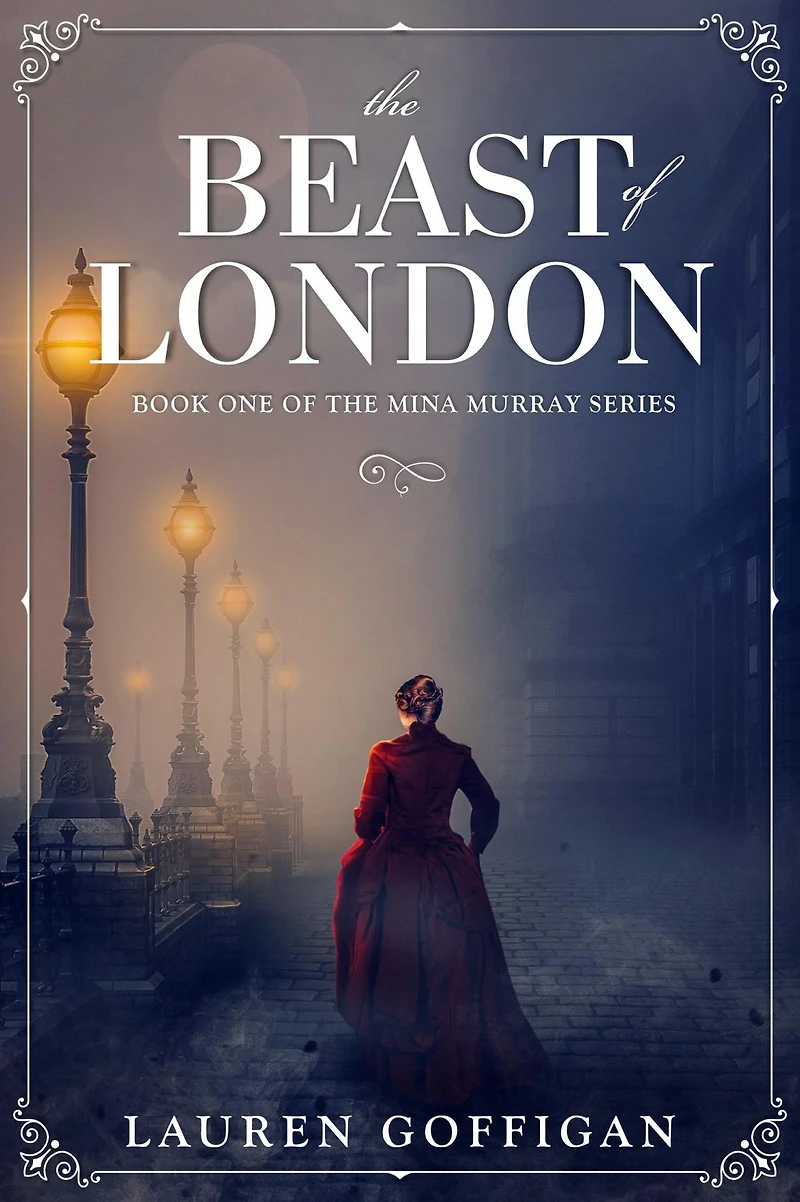 The Beast of London: A Retelling Bram Stoker's Dracula