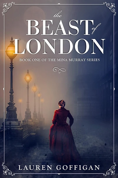 The Beast of London: A Retelling Bram Stoker's Dracula