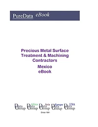 Precious Metal Surface Treatment & Machining Contractors in Mexico