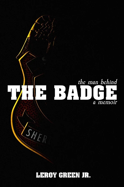 The Man behind the Badge: A Memoir