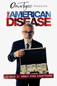 The American Disease, Episode 3: Money Over Everything