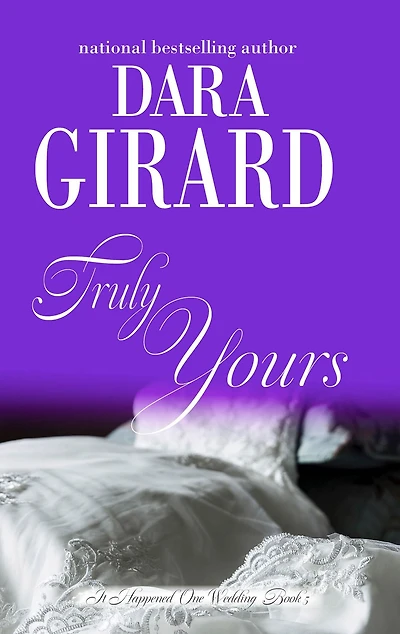 Truly Yours (It Happened One Wedding)
