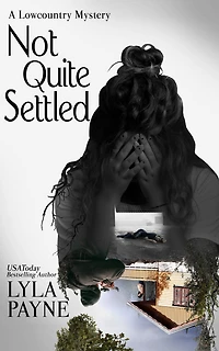 Not Quite Settled (A Lowcountry Mystery)