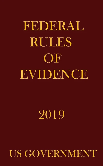 FEDERAL RULES OF EVIDENCE 2019