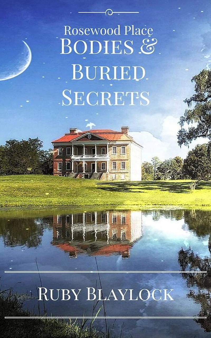 Bodies & Buried Secrets: A Rosewood Place Mystery