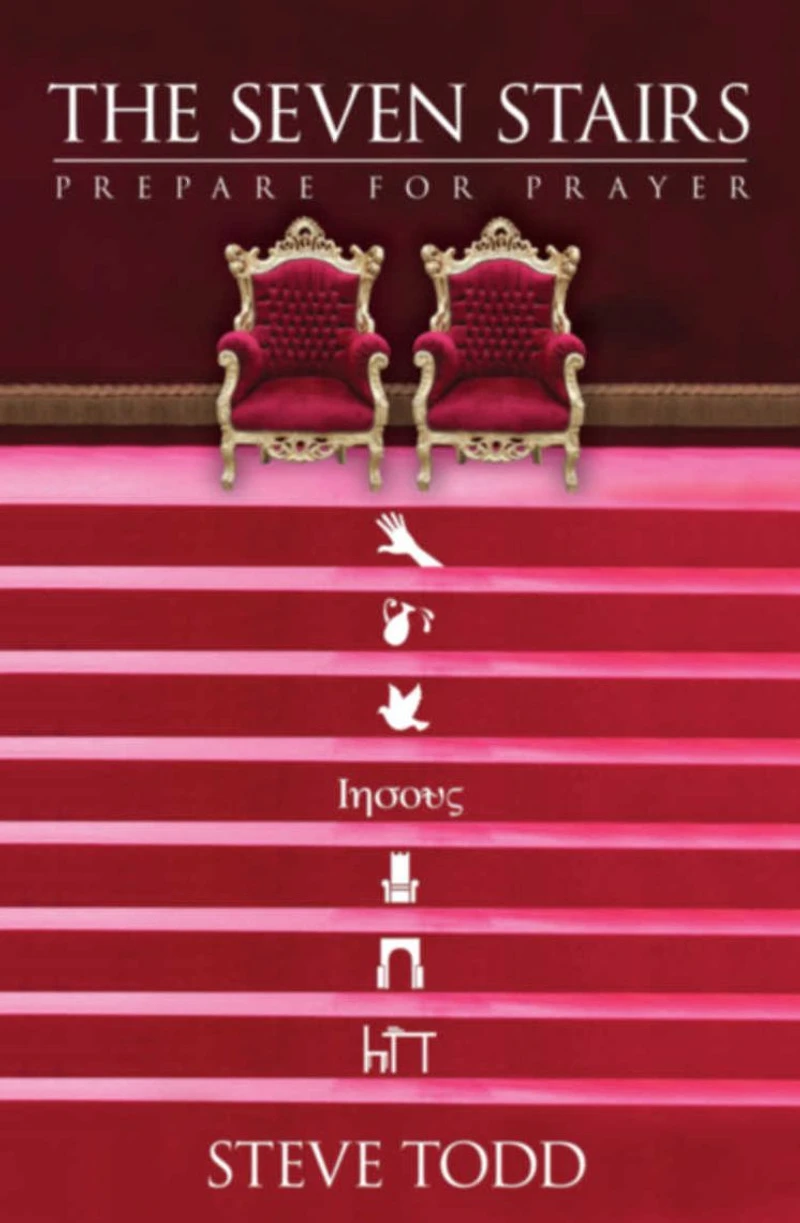 THE SEVEN STAIRS: PREPARE FOR PRAYER
