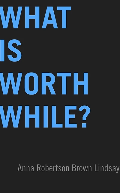 What is Worth While?