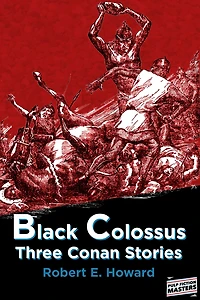 Black Colossus Three Conan Stories