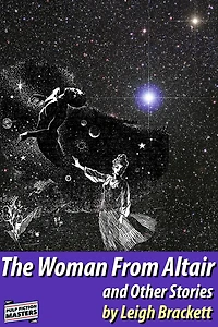 The Woman From Altair and Other Stories