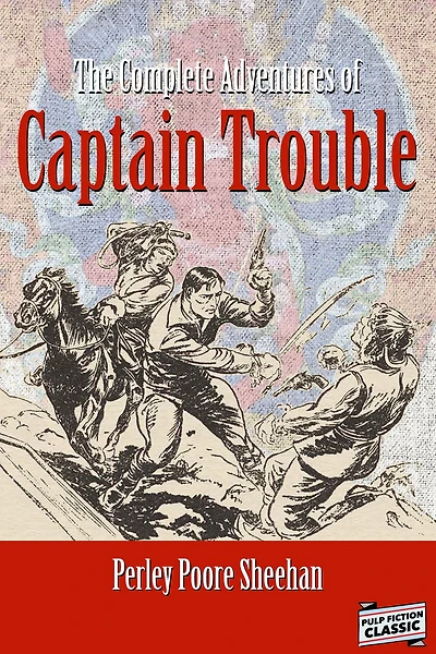 The Complete Adventures of Captain Trouble