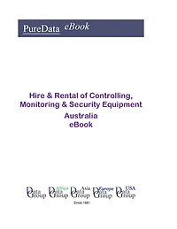 Hire & Rental of Controlling, Monitoring & Security Equipment in Australia
