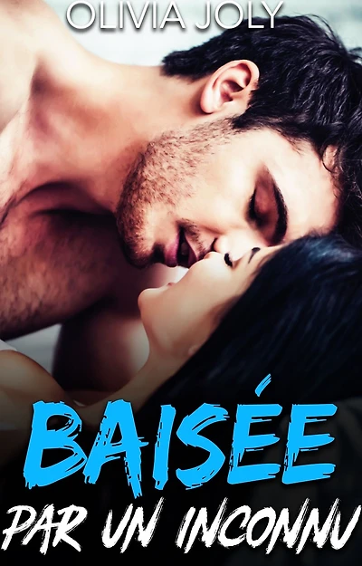 Baisee par un inconnu