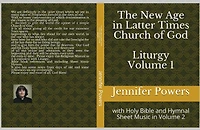The New Age In Latter Times Church of God Liturgy and Holy Bible Volume 1