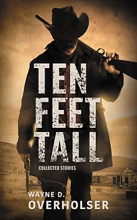 Ten Feet Tall: Collected Stories