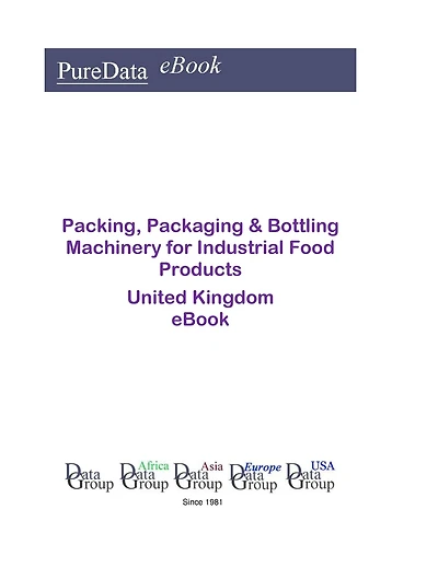 Packing, Packaging & Bottling Machinery for Industrial Food Products in the United Kingdom