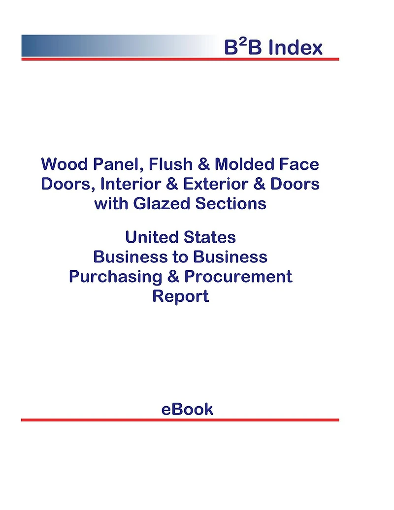 Wood Panel, Flush & Molded Face Doors, Interior & Exterior & Doors with Glazed Sections B2B United States