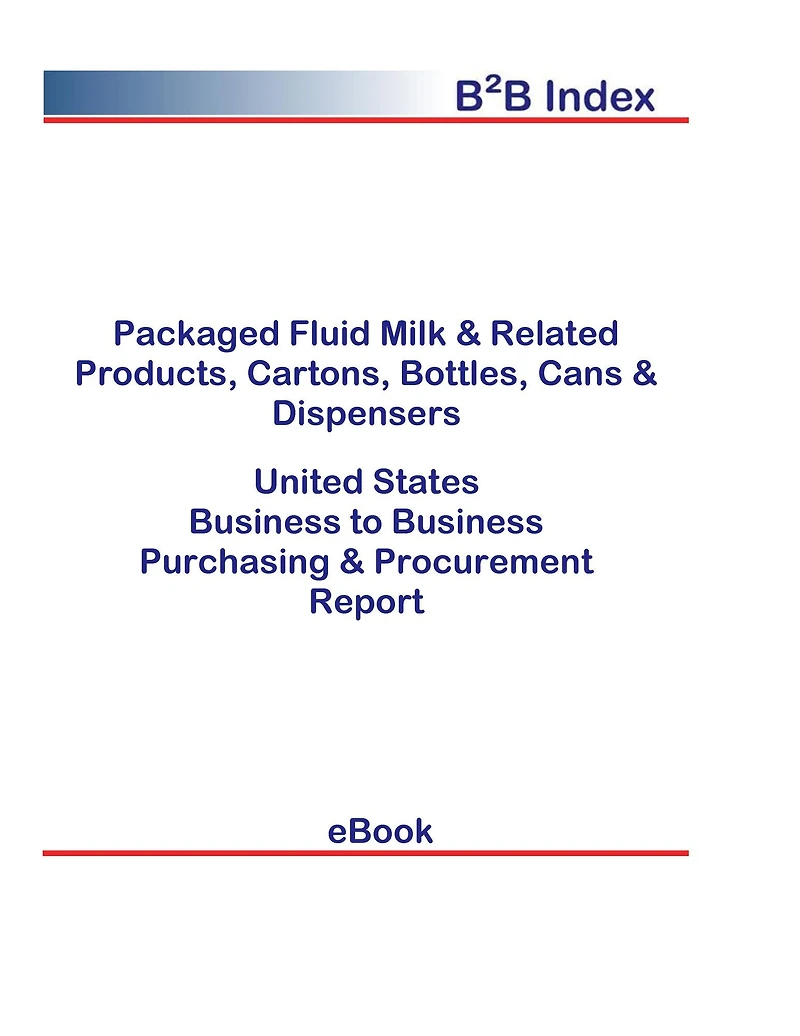 Packaged Fluid Milk & Related Products, Cartons, Bottles, Cans & Dispensers B2B United States
