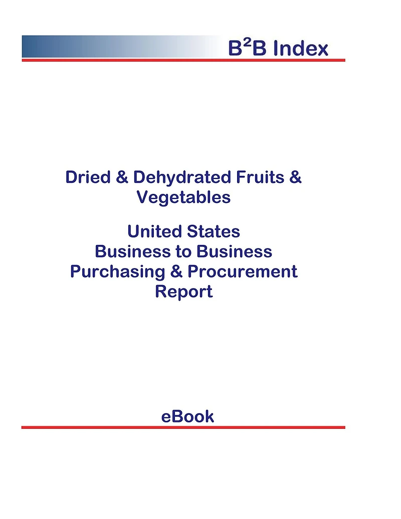 Dried & Dehydrated Fruits & Vegetables B2B United States
