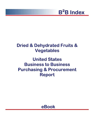 Dried & Dehydrated Fruits & Vegetables B2B United States