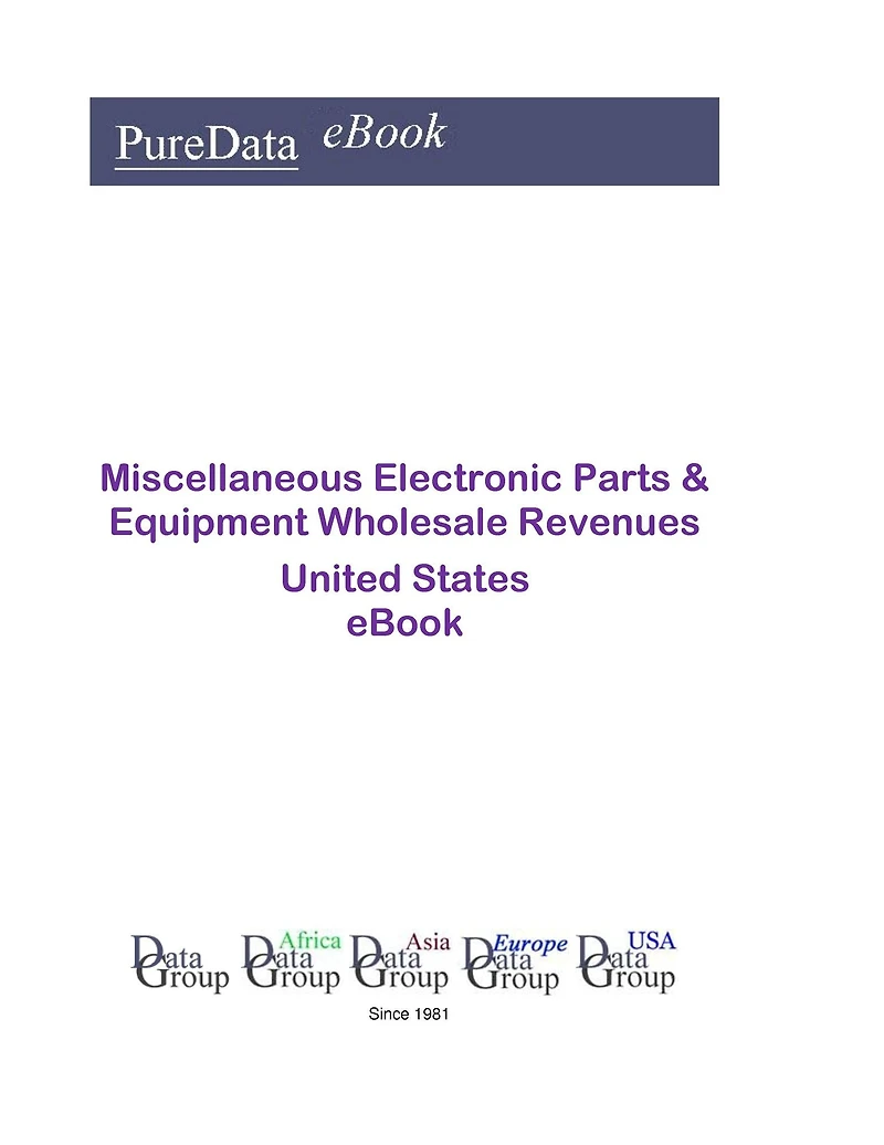 Miscellaneous Electronic Parts & Equipment Wholesale Revenues United States