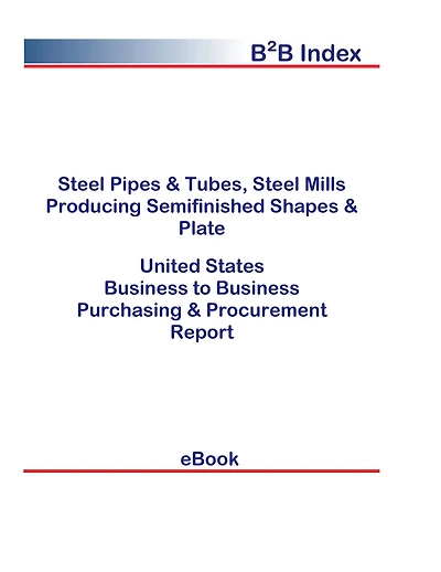 Steel Pipes & Tubes, Steel Mills Producing Semifinished Shapes & Plate B2B United States