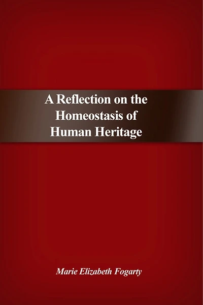A Reflection on the Homeostasis of Human Heritage